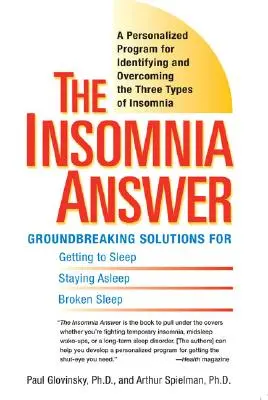 Răspunsul la insomnie: Un program personalizat pentru identificarea și depășirea celor trei tipuri de insomnie - The Insomnia Answer: A Personalized Program for Identifying and Overcoming the Three Types of Insomnia