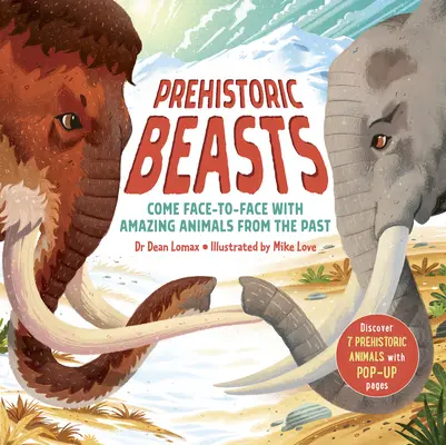 Prehistoric Beasts - Descoperă 7 animale preistorice cu pagini pop-up incredibile! - Prehistoric Beasts - Discover 7 prehistoric animals with incredible pop-up pages!