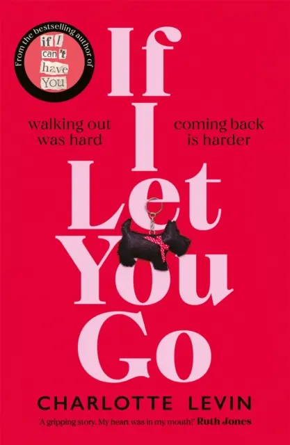 If I Let You Go - Noul roman sfâșietor și șocant al autoarei bestsellerului If I Can't Have You - If I Let You Go - The heart-breaking and shocking new novel from the bestselling author of If I Can't Have You
