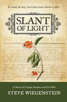 Slant of Light - Un roman al viselor utopice și al războiului civil - Slant of Light - A Novel of Utopian Dreams and Civil War