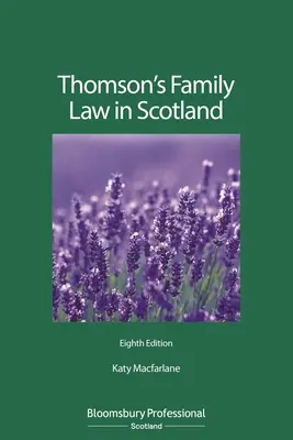 Thomson's Family Law in Scotland (Dreptul familiei în Scoția) - Thomson's Family Law in Scotland
