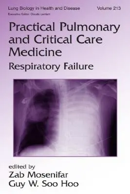Practical Pulmonary and Critical Care Medicine: Insuficiență respiratorie - Practical Pulmonary and Critical Care Medicine: Respiratory Failure