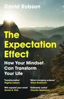Efectul așteptării - Cum îți poate transforma viața modul de gândire - Expectation Effect - How Your Mindset Can Transform Your Life