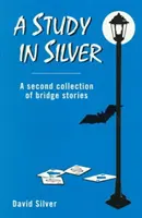 Un studiu în argint - A Study in Silver