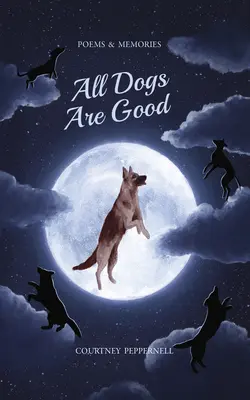 Toți câinii sunt buni - All Dogs Are Good