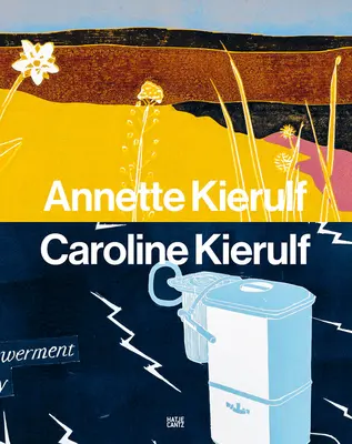 Annette Kierulf & Caroline Kierulf: Pentru a face o lume - Annette Kierulf & Caroline Kierulf: To Make a World