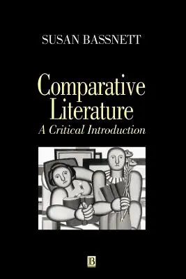 Literatura comparată: O introducere critică - Comparative Literature: A Critical Introduction