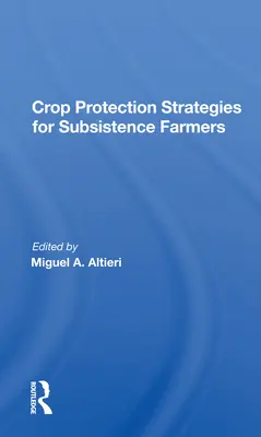 Strategii de protecție a culturilor pentru agricultorii de subzistență - Crop Protection Strategies for Subsistence Farmers