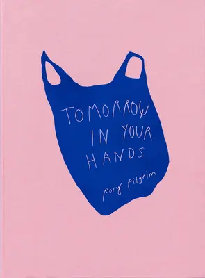 Rory Pilgrim: Mâine în mâinile tale - Rory Pilgrim: Tomorrow in Your Hands
