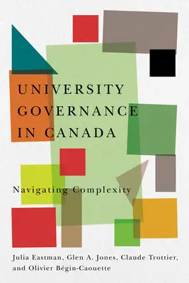 Guvernanța universitară în Canada: Navigarea în complexitate - University Governance in Canada: Navigating Complexity