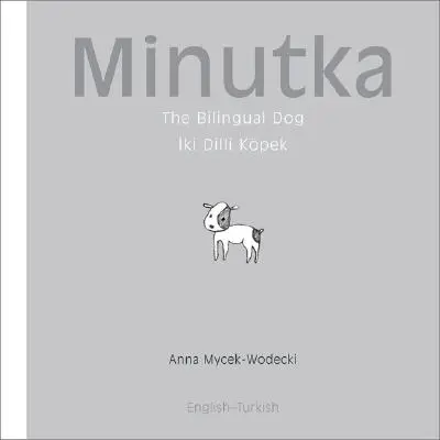 Minutka: Câinele bilingv (turcă-engleză) - Minutka: The Bilingual Dog (Turkish-English)