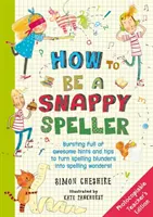 How to Be a Snappy Speller - Ediția pentru profesori - How to Be a Snappy Speller Teacher's Edition