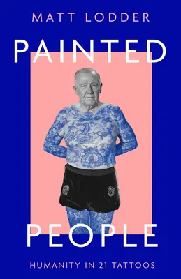 Oameni pictați: Omenirea în 21 de tatuaje - Painted People: Humanity in 21 Tattoos