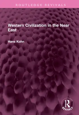 Civilizația occidentală în Orientul Apropiat - Western Civilization in the Near East