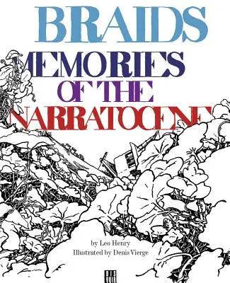 Împletituri: Amintiri din Narratocene - Braids: Memories of the Narratocene