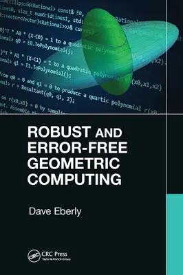 Calcul geometric robust și fără erori - Robust and Error-Free Geometric Computing