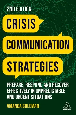 Strategii de comunicare în situații de criză: Pregătiți-vă, răspundeți și recuperați eficient în situații imprevizibile și urgente - Crisis Communication Strategies: Prepare, Respond and Recover Effectively in Unpredictable and Urgent Situations