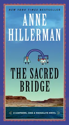 Podul sacru: Un roman Leaphorn, Chee & Manuelito - The Sacred Bridge: A Leaphorn, Chee & Manuelito Novel