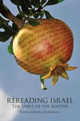 Reluarea Israelului: Spiritul materiei - Rereading Israel: The Spirit of the Matter
