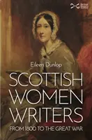 Scriitoare scoțiene - de la 1800 până la Marele Război - Scottish Women Writers - from 1800 to the Great War