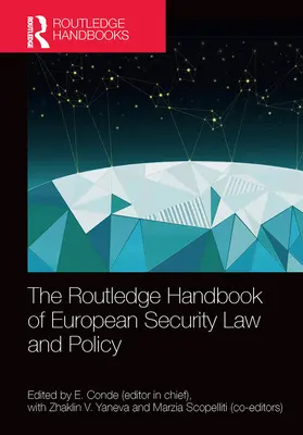 Manualul Routledge de drept și politică europeană de securitate - The Routledge Handbook of European Security Law and Policy