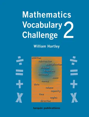 Provocarea Vocabularului Matematicii Doi: 36 de fișe de lucru cu linii negre 8-11 ani - Mathematics Vocabulary Challenge Two: 36 Blackline Worksheets Ages 8-11