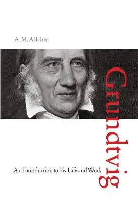 N.F.S. Grundtvig: O introducere în viața și opera sa - N.F.S. Grundtvig: An Introduction to His Life and Work