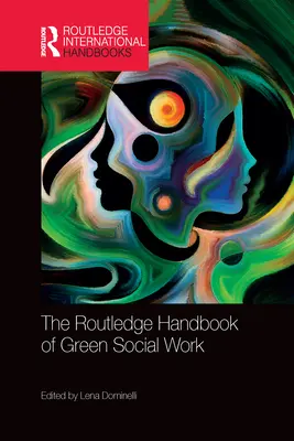 Manualul Routledge de asistență socială ecologică - The Routledge Handbook of Green Social Work