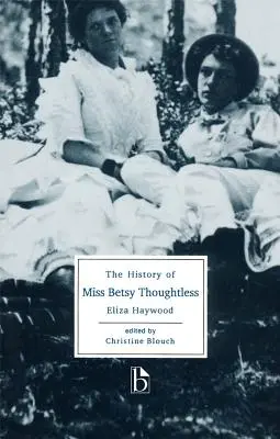 Istoria domnișoarei Betsy Thoughtless - The History of Miss Betsy Thoughtless