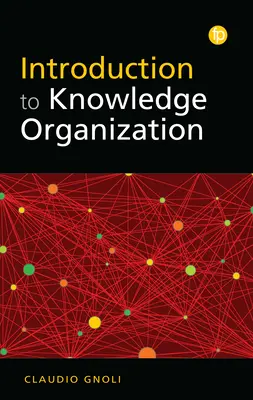 Introducere în organizarea cunoașterii - Introduction to Knowledge Organization