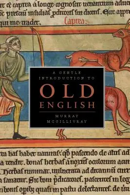 O introducere delicată în engleza veche - A Gentle Introduction to Old English