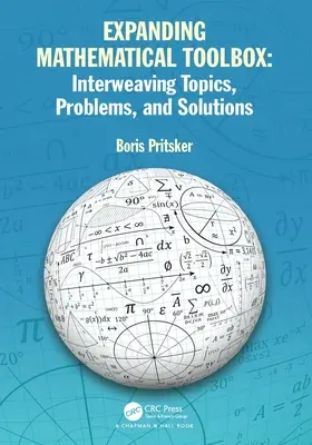 Expanding Mathematical Toolbox: Interweaving Topics, Problems, and Solutions: Întrepătrunderea subiectelor, problemelor și soluțiilor - Expanding Mathematical Toolbox: Interweaving Topics, Problems, and Solutions: Interweaving Topics, Problems and Solutions