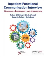 Inpatient Functional Communication Interview: Screening, evaluare și intervenție - Inpatient Functional Communication Interview: Screening, Assessment, and Intervention