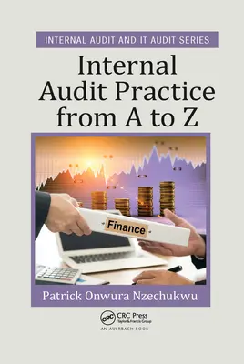 Practica auditului intern de la A la Z - Internal Audit Practice from A to Z