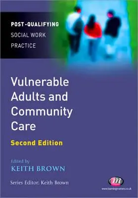Adulții vulnerabili și îngrijirea comunitară - Vulnerable Adults and Community Care
