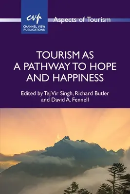 Turismul ca o cale către speranță și fericire - Tourism as a Pathway to Hope and Happiness