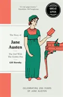 Jane Austen - Fata cu stiloul de aur - Jane Austen - The girl with the golden pen