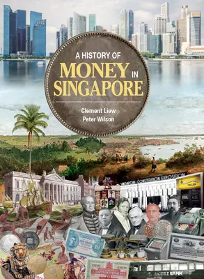 O istorie a banilor în Singapore - A History of Money in Singapore