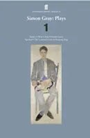 Simon Gray: piesele 1 - Butley; Copilul înțelept; Unchiul olandez; Răsfățat; Câinele adormit - Simon Gray: Plays 1 - Butley; Wise Child; Dutch Uncle; Spoiled; Sleeping Dog