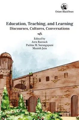 Educație, predare și învățare: - Discursuri, culturi și conversații - Education, Teaching, and Learning: - Discourses, Cultures, and Conversations