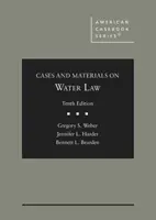 Cases and Materials on Water Law (Cazuri și materiale privind dreptul apelor) - Cases and Materials on Water Law