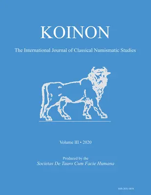 Koinon III, 2020: Revista internațională de studii numismatice clasice - Koinon III, 2020: The International Journal of Classical Numismatic Studies