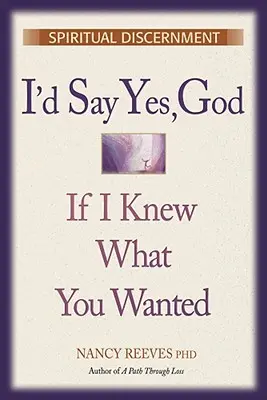 Aș spune da, Doamne, dacă aș ști ce vrei - I'd Say Yes, God If I Knew What You Wanted