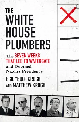 Instalatorii Casei Albe - Cele șapte săptămâni care au dus la Watergate și au condamnat președinția lui Nixon - White House Plumbers - The Seven Weeks That Led to Watergate and Doomed Nixon's Presidency