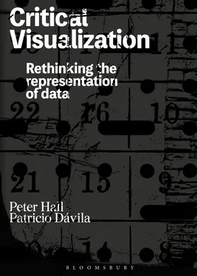 Vizualizare critică: Regândirea reprezentării datelor - Critical Visualization: Rethinking the Representation of Data