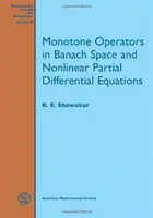 Operatori monotoni în spațiul Banach și ecuații diferențiale parțiale neliniare - Monotone Operators in Banach Space and Nonlinear Partial Differential Equations