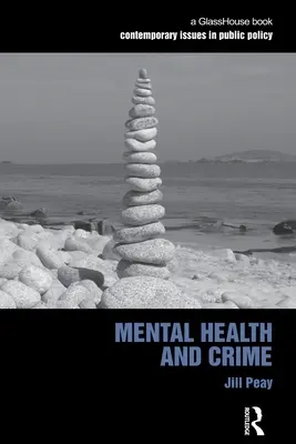 Sănătatea mintală și criminalitatea - Mental Health and Crime