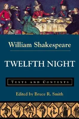 A douăsprezecea noapte: Texte și contexte - Twelfth Night: Texts and Contexts