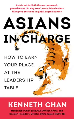 Asians in Charge: Cum să vă câștigați locul la masa de conducere - Asians in Charge: How to Earn Your Place at the Leadership Table