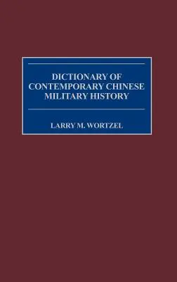 Dicționar de istorie militară chineză contemporană - Dictionary of Contemporary Chinese Military History